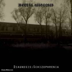 Diagnosis: Schizophrenia